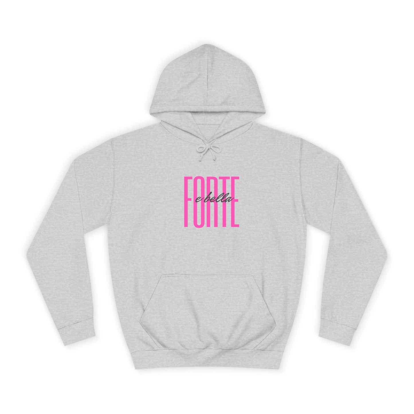 Forte e Bella - Motivational College Hoodie