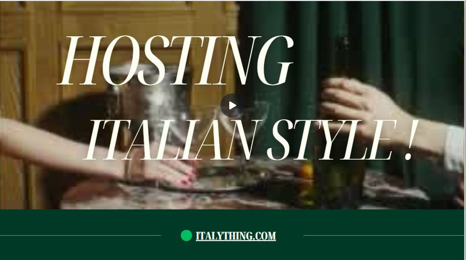 Hosting Italian Style!