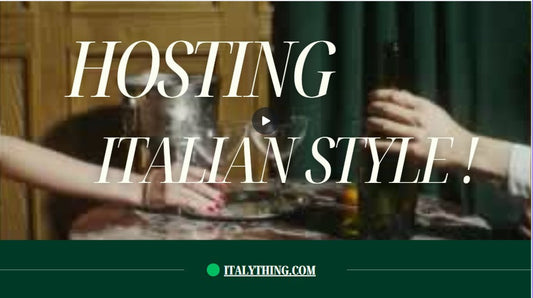 Hosting Italian Style!