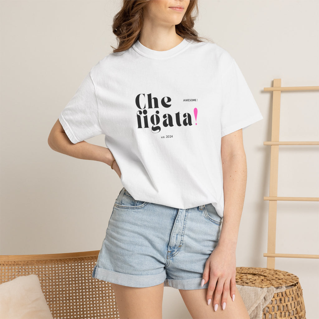 Che Figata! Graphic T-Shirt — Italian for "Awesome"
