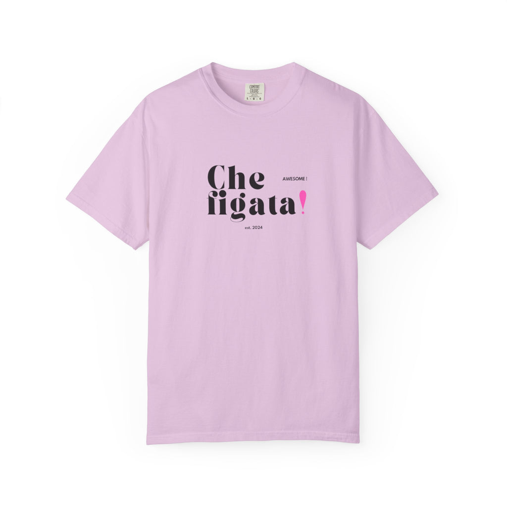 Che Figata! Graphic T-Shirt — Italian for "Awesome"