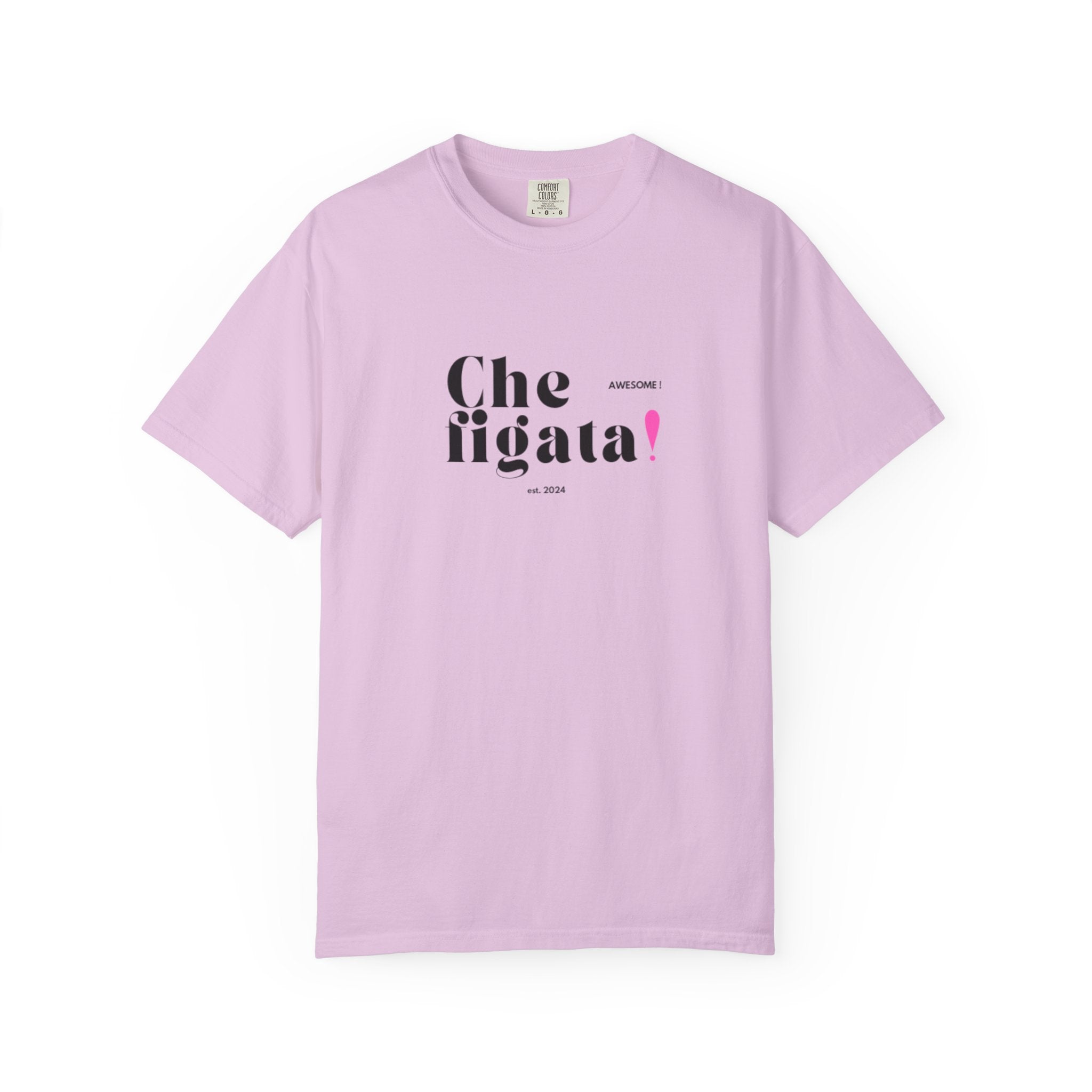 Che Figata! Graphic T-Shirt — Italian for "Awesome"