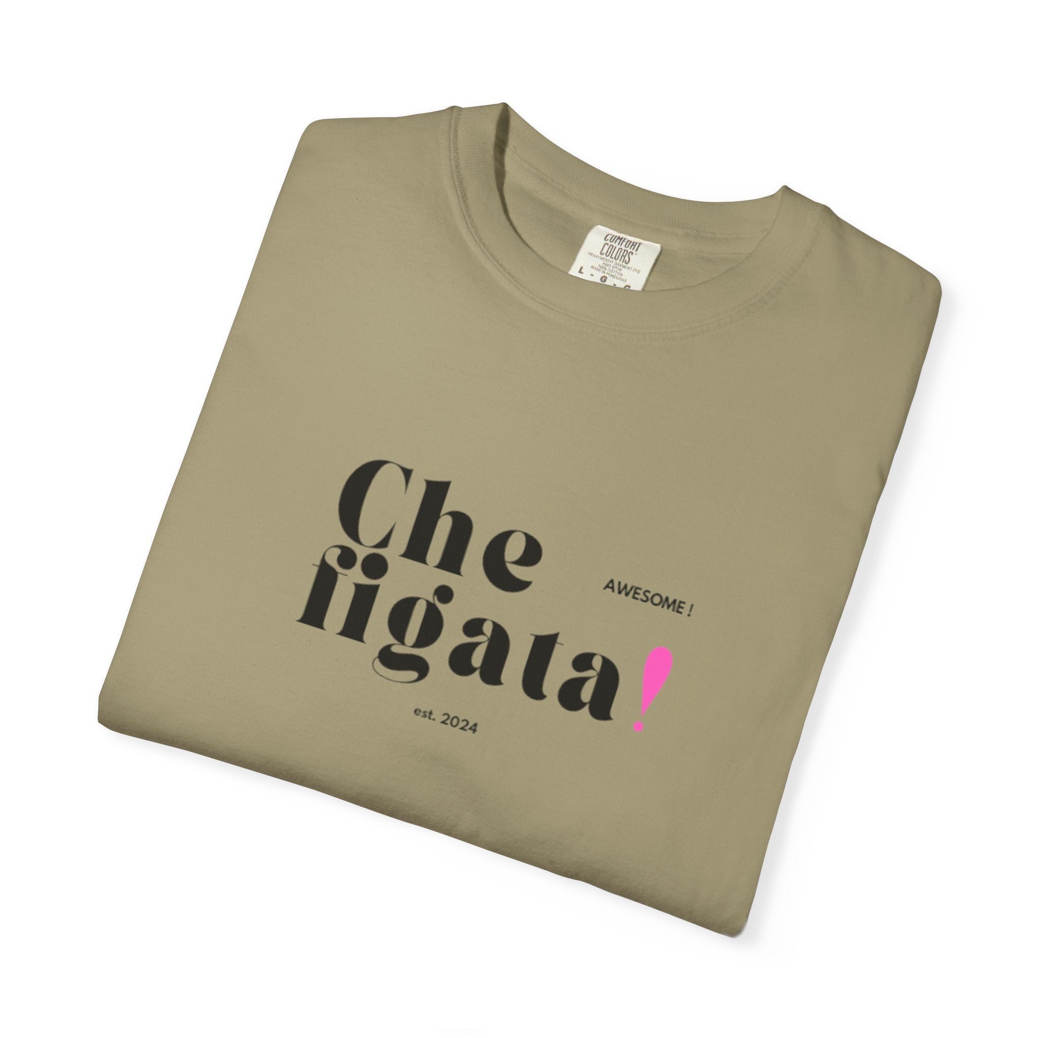 Che Figata! Graphic T-Shirt — Italian for "Awesome"