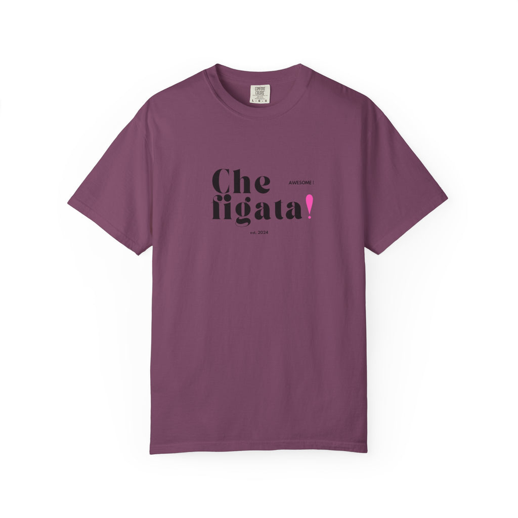 Che Figata! Graphic T-Shirt — Italian for "Awesome"
