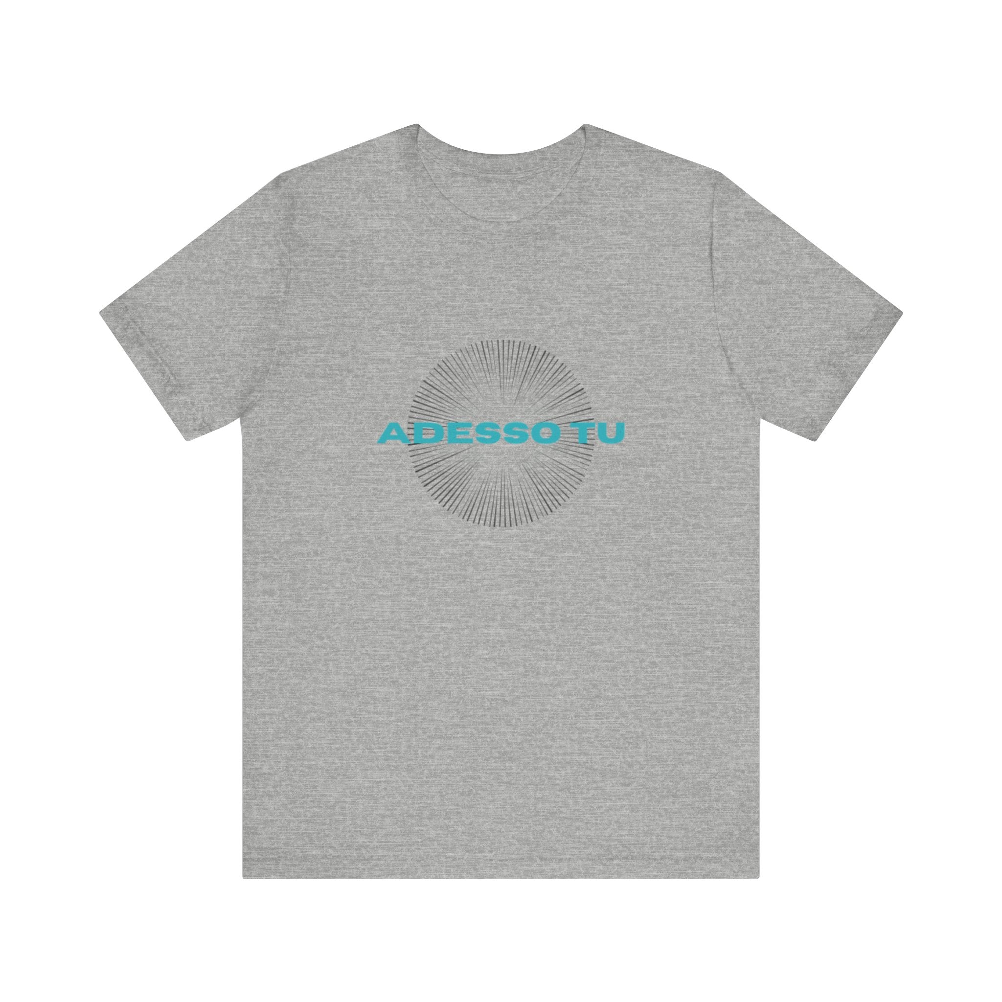 Italian Branded Unisex Jersey Short Sleeve Tee "Adesso Tu" (Also You!)