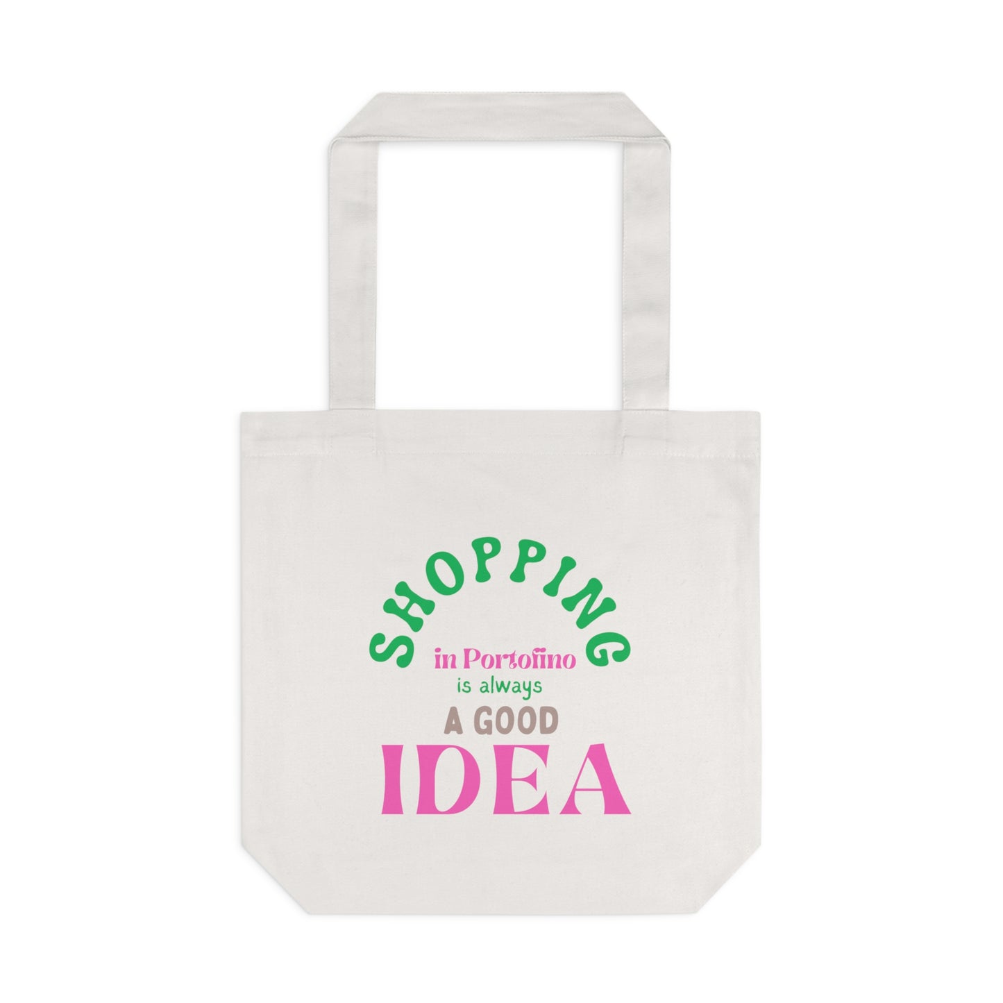 Shopping Tote — "Shopping in Portofino Is Always a Good Idea" Cotton Market Bag