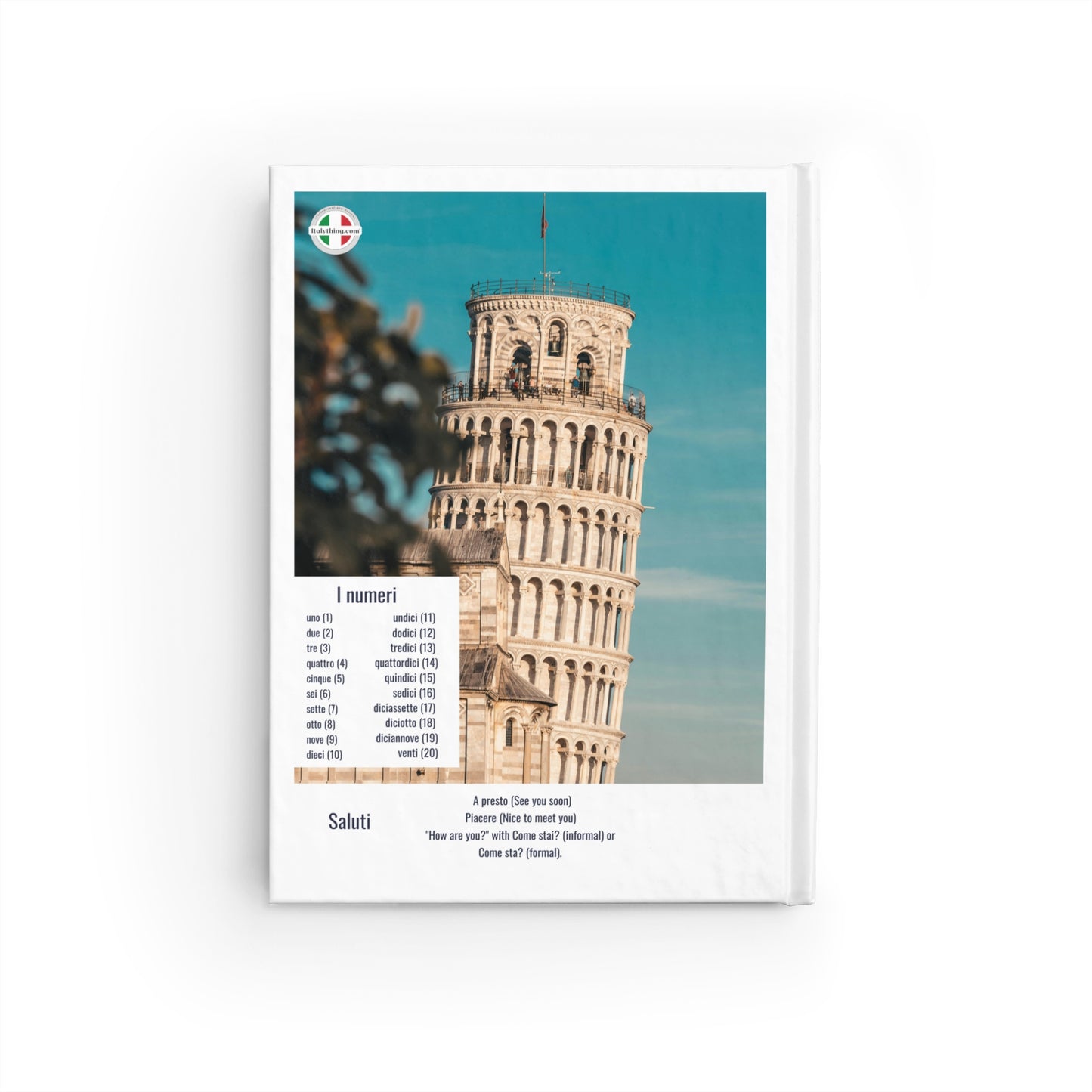 Italian Language Journal with Pisa Motif — Ruled Notebook with Italian Phrases & Numbers (I numeri, Saluti) - Learn Italian the Fun Way!