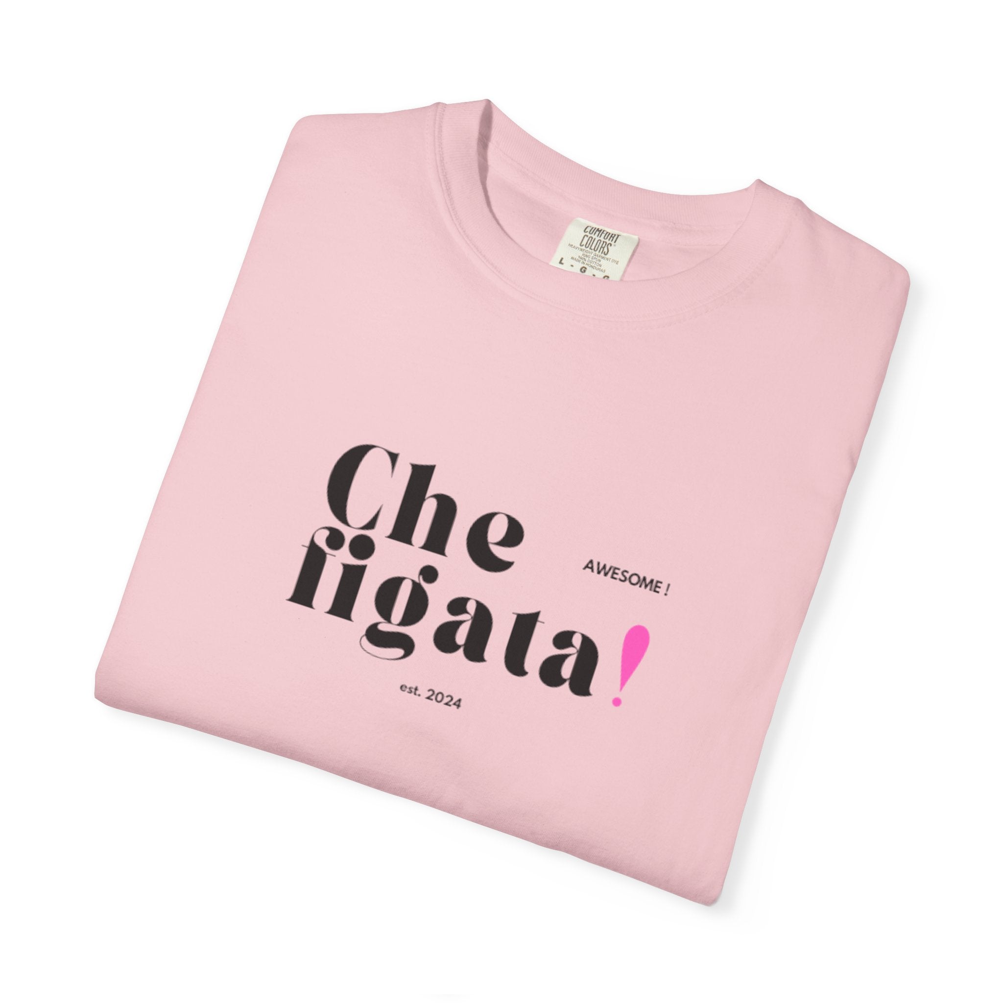 Che Figata! Graphic T-Shirt — Italian for "Awesome"
