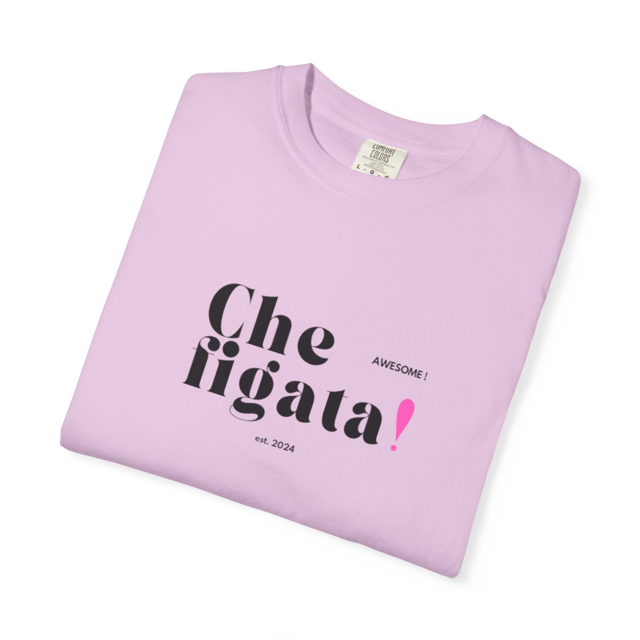 Che Figata! Graphic T-Shirt — Italian for "Awesome"