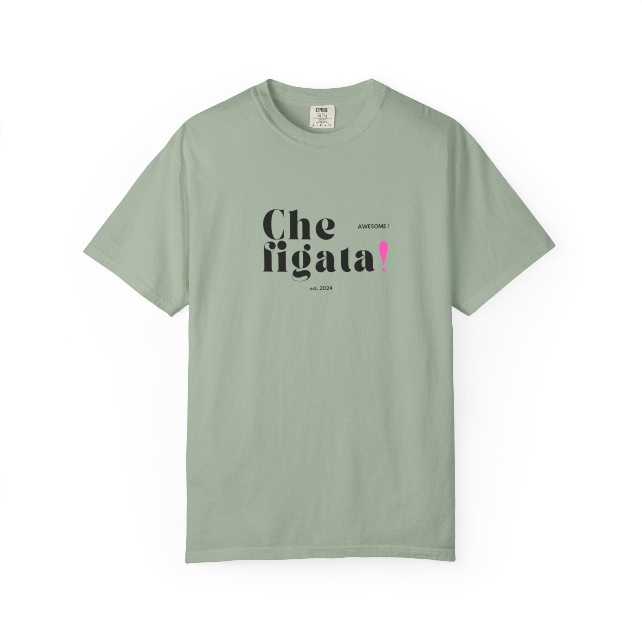 Che Figata! Graphic T-Shirt — Italian for "Awesome"