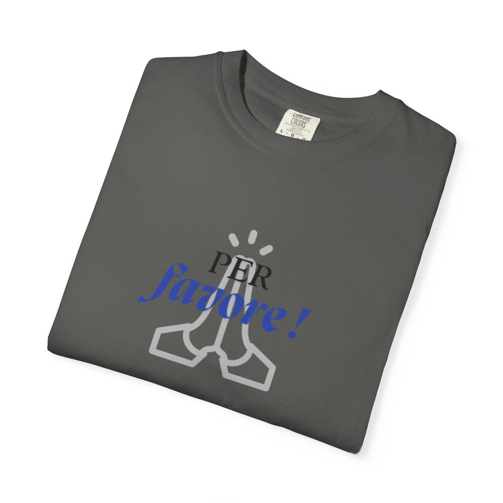 Italian Expression "Per favore"  Graphic Fun T-Shirt