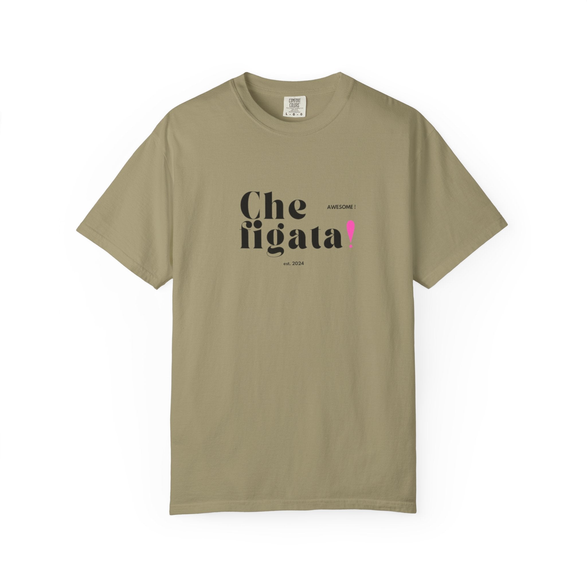 Che Figata! Graphic T-Shirt — Italian for "Awesome"